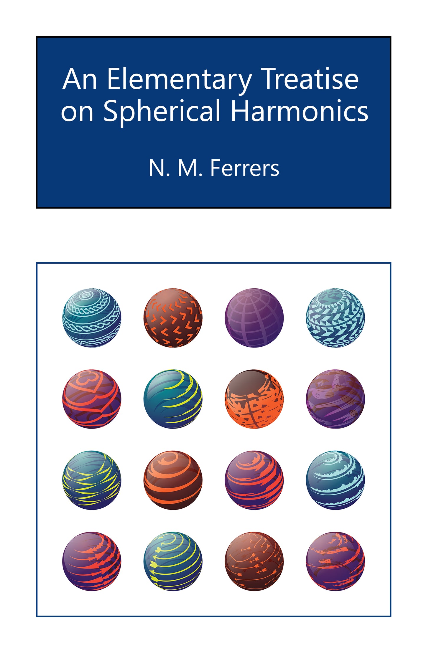 An Elementary Treatise on Spherical Harmonics