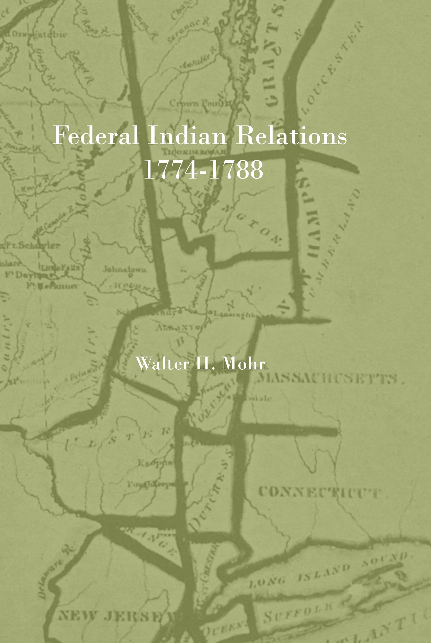 Federal Indian Relations 1774-1788