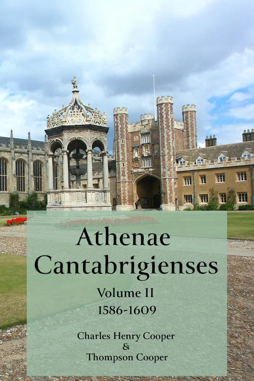 Athenae Cantabrigienses Volume II 1586-1609