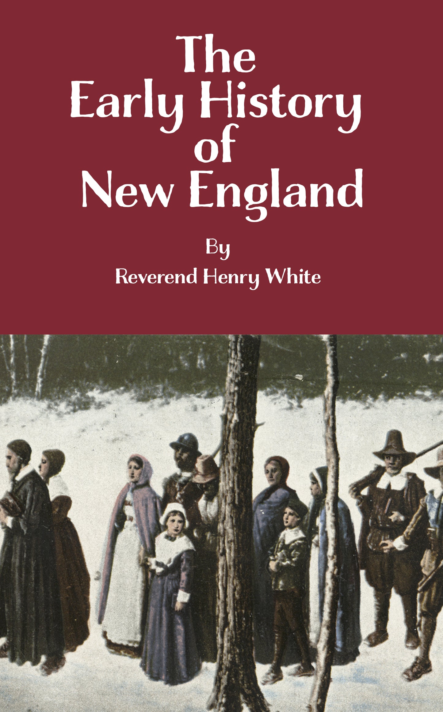 The Early History of New England