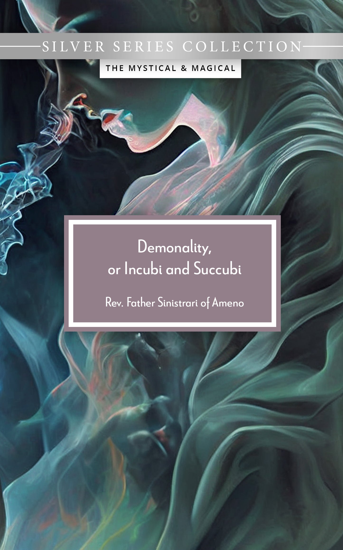 Demonality, or Incubi and Succubi