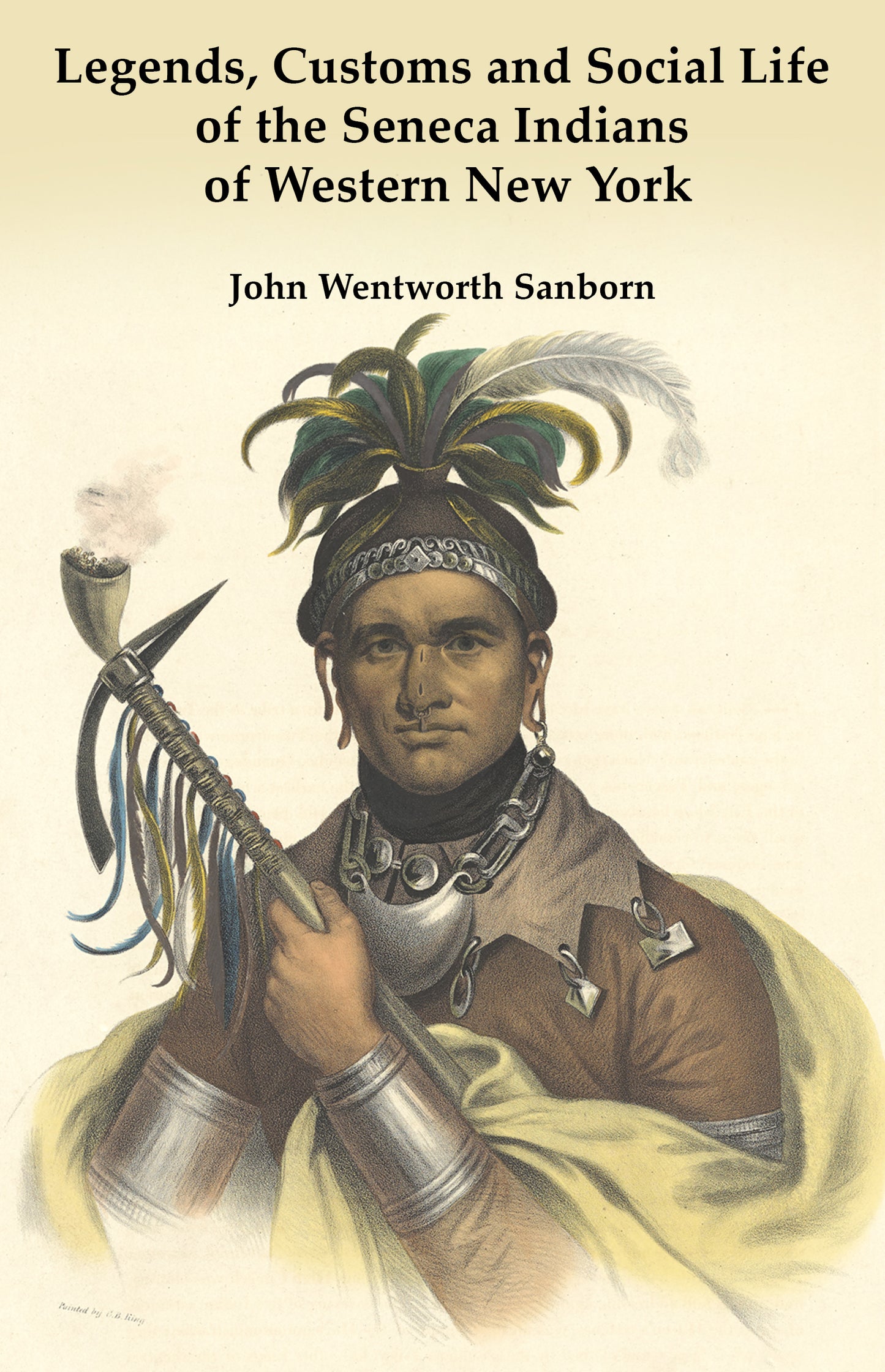 Legends, Customs and Social Life of the Seneca Indians of Western New York