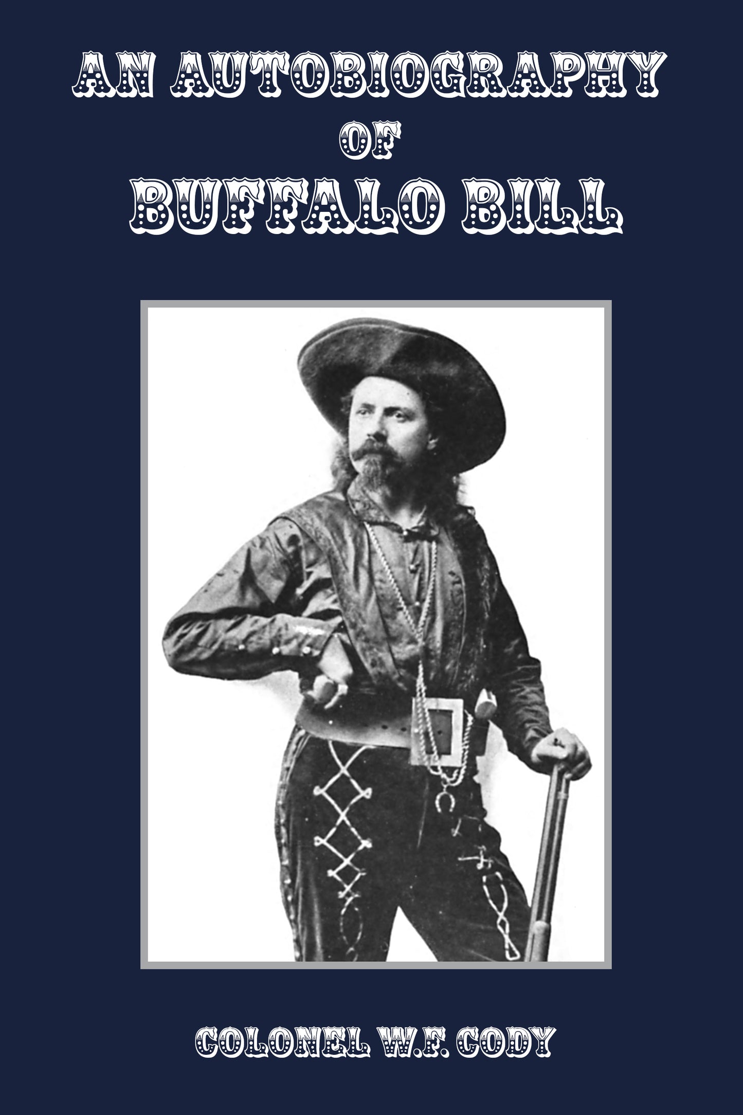 An Autobiography of Buffalo Bill