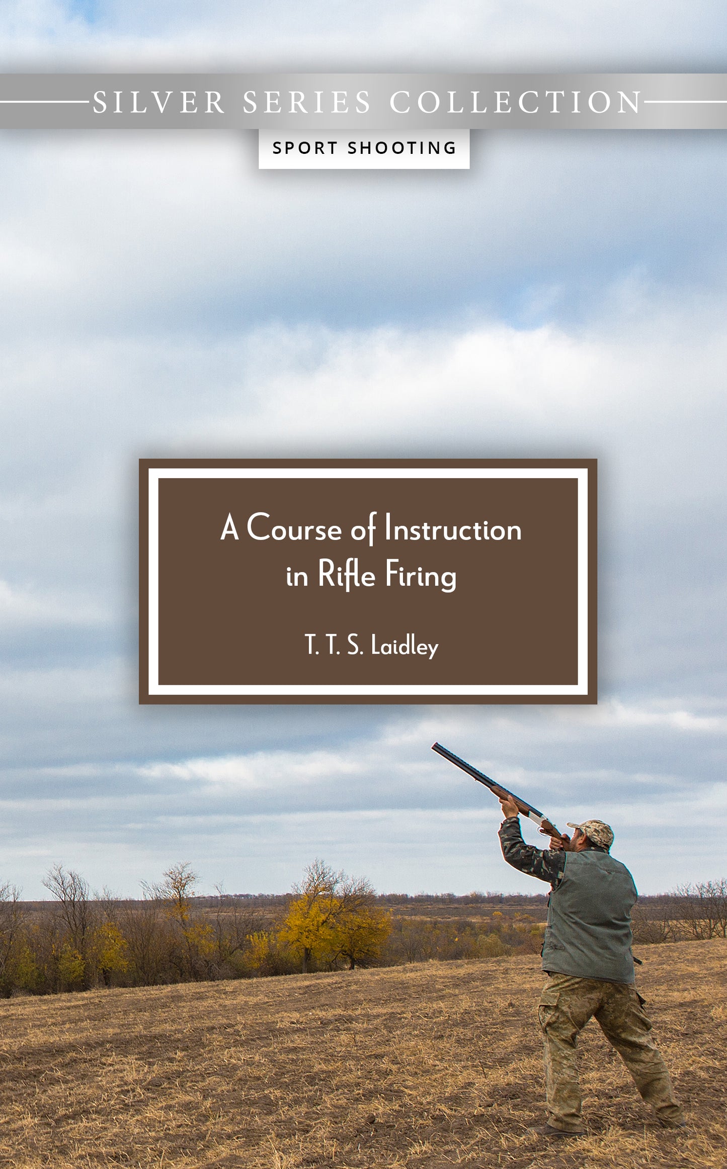 A Course of Instruction in Rifle Firing