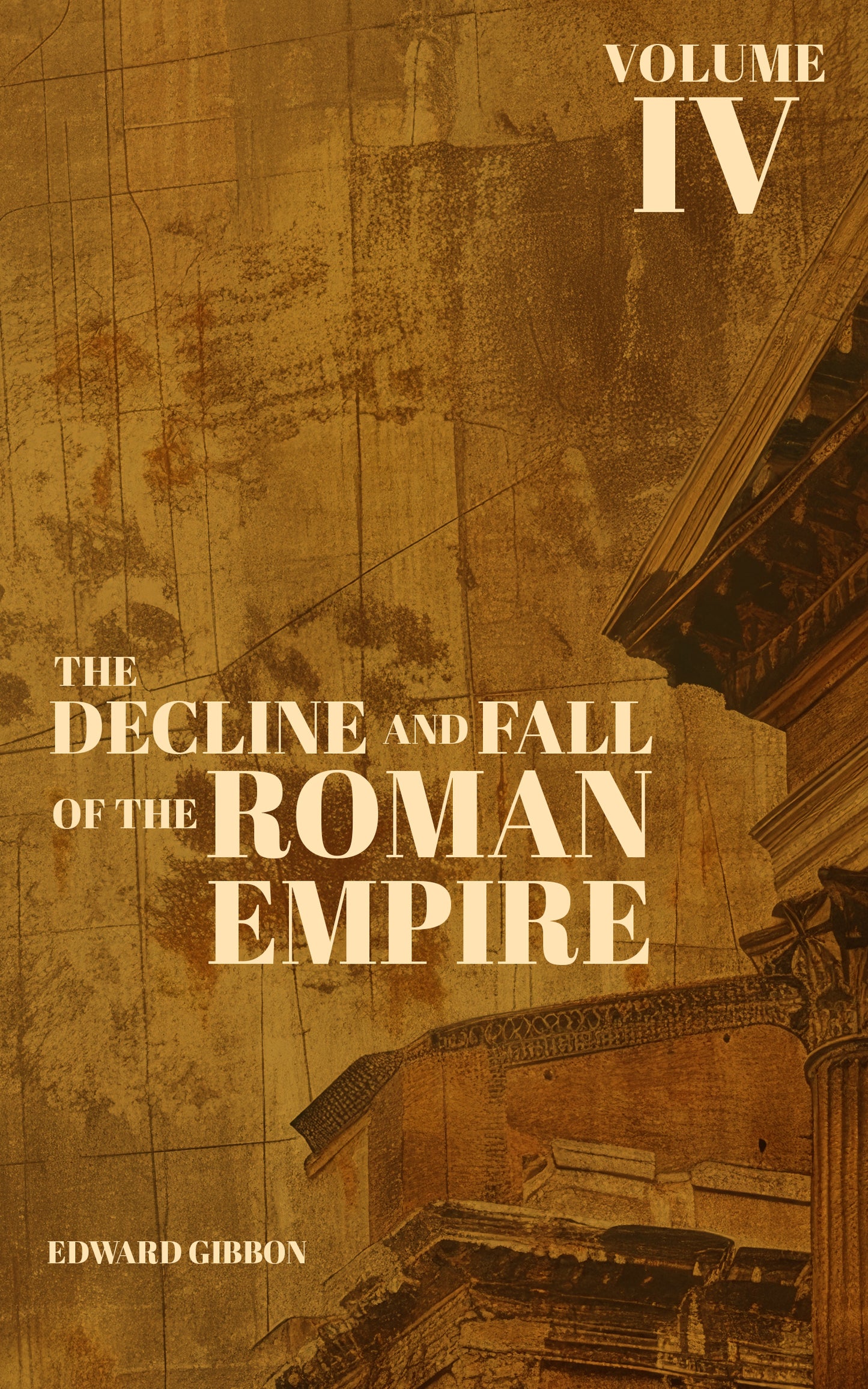 The Decline and Fall of the Roman Empire Vol. 4