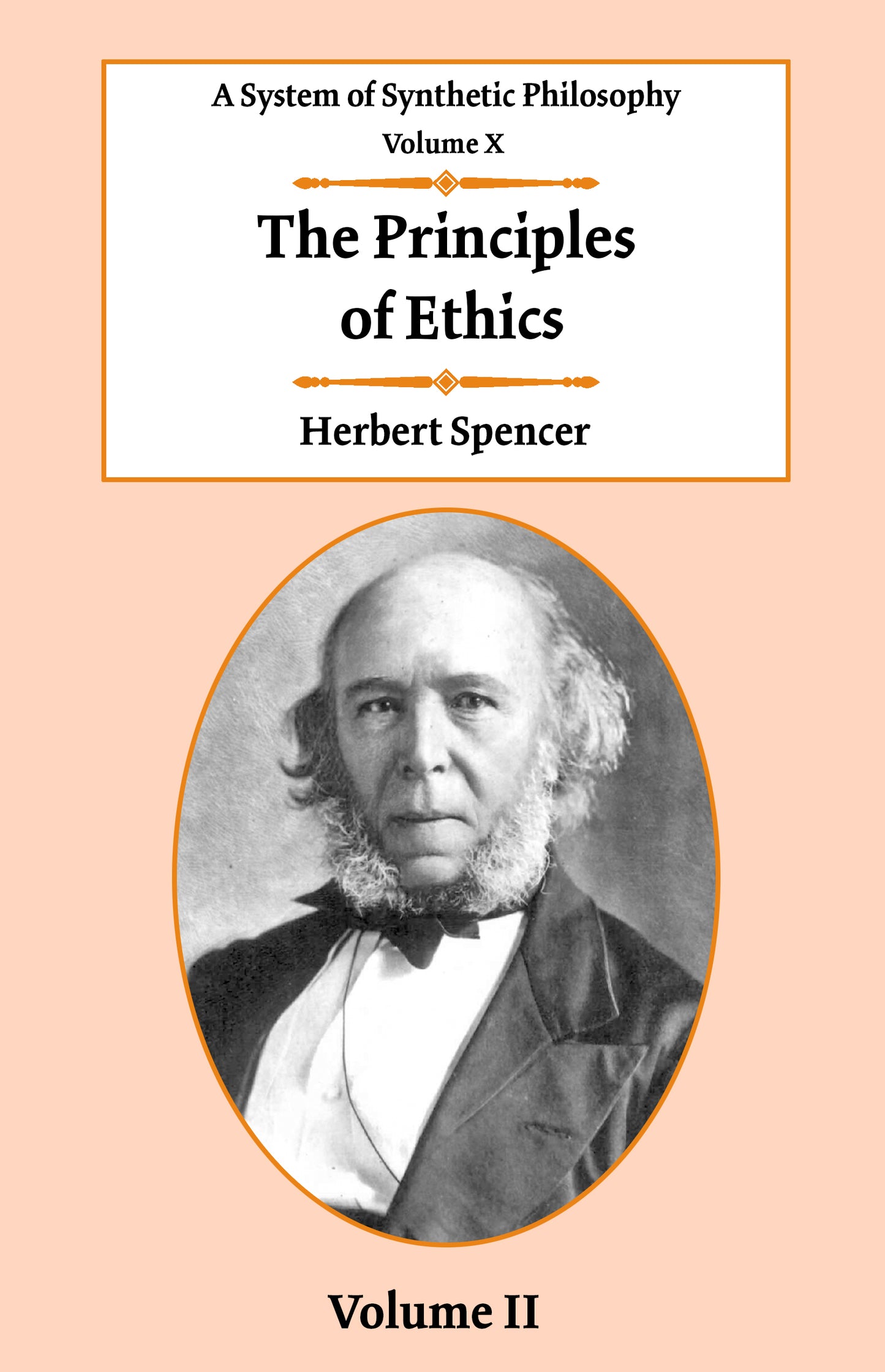 A System of Synthetic Philosophy: Volume 10: The Principles of Ethics, Book 2
