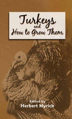 Turkeys and How to Grow Them