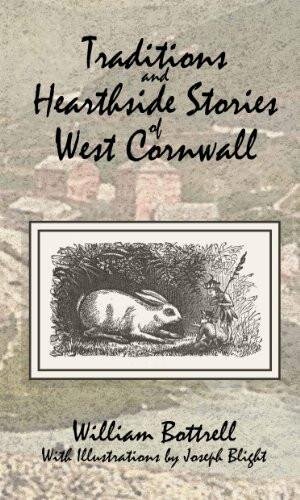 Traditions and Hearthside Stories of West Cornwall