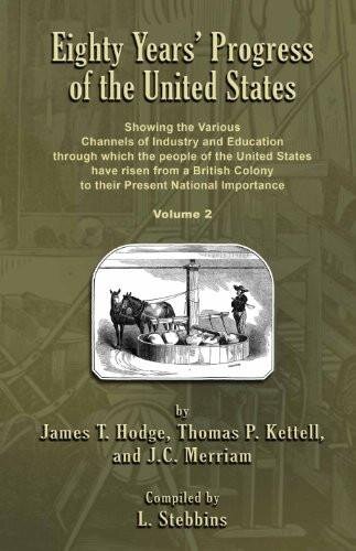 Eighty Years' Progress of the United States Volume 2