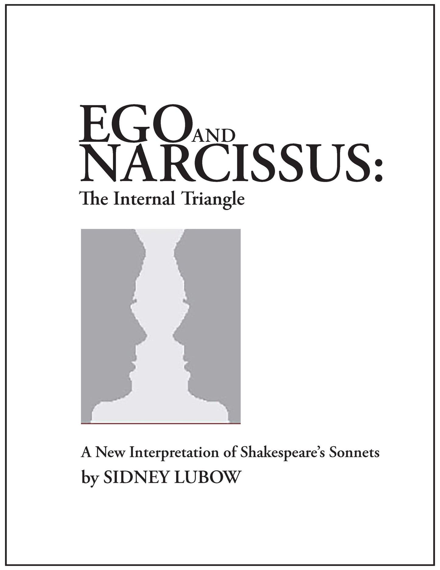 EGO AND NARCISSUS: The Internal Triangle