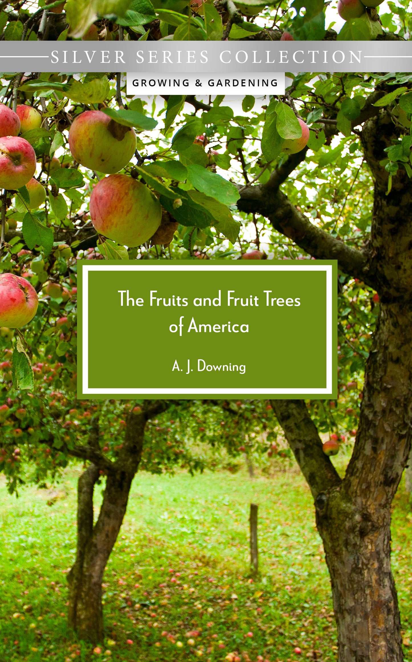 The Fruits and Fruit Trees of America
