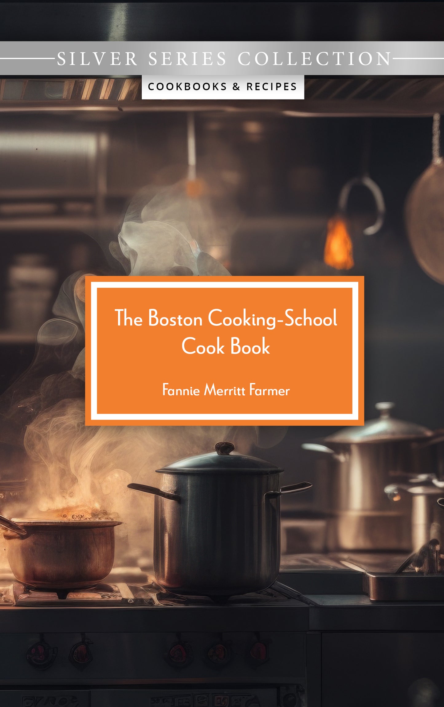 The Boston Cooking-School Cook Book