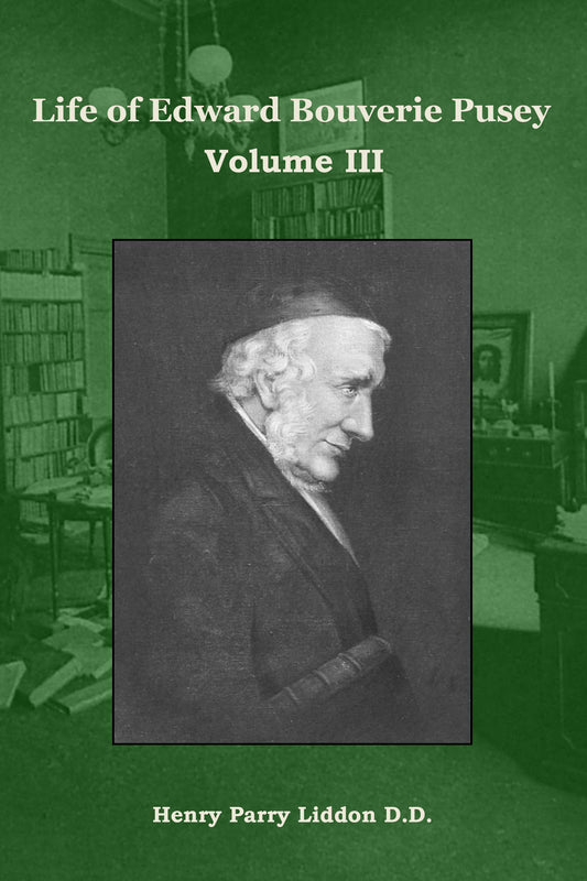 Life of Edward Bouverie Pusey, Volume III