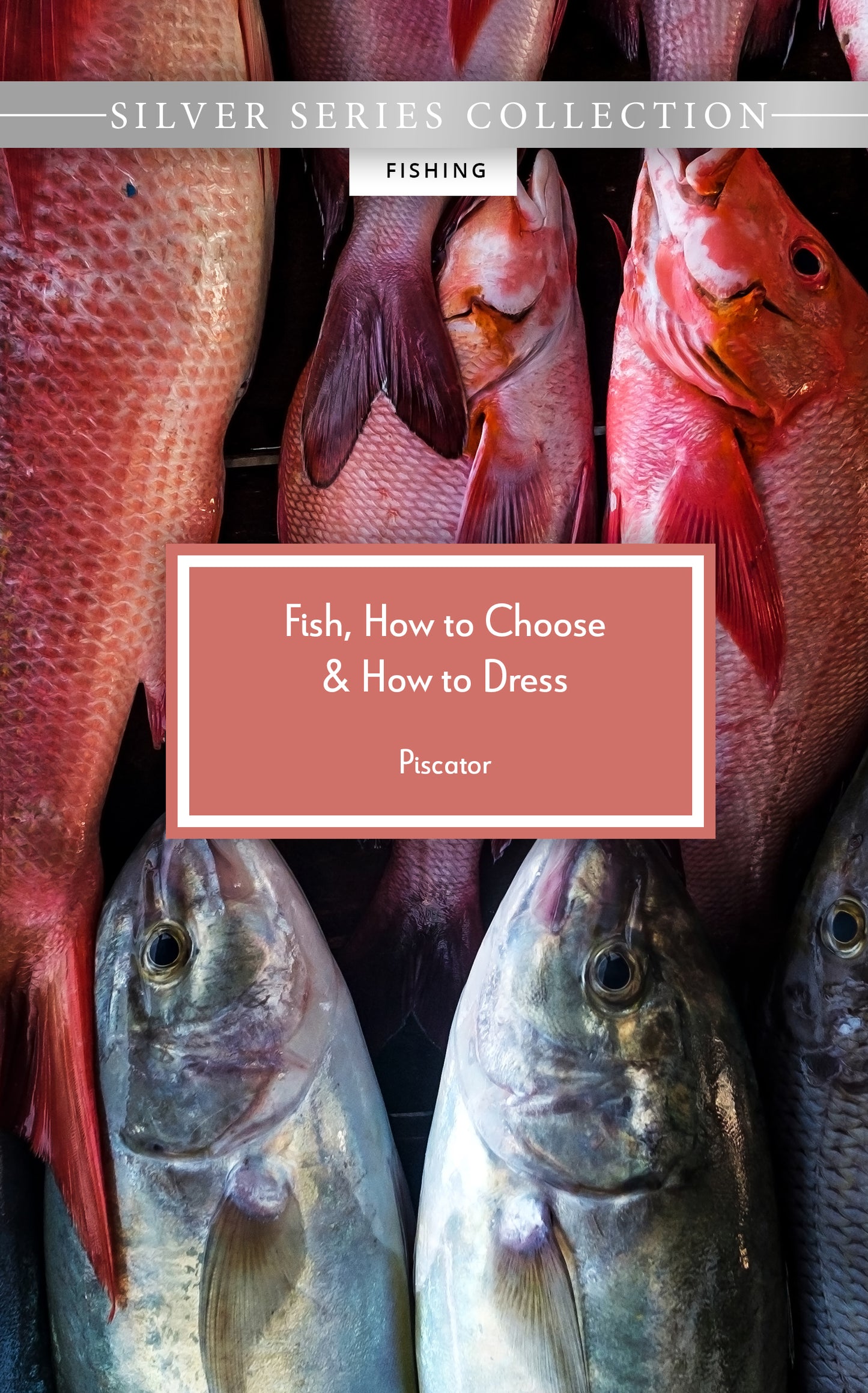 Fish, How to Choose and How to Dress