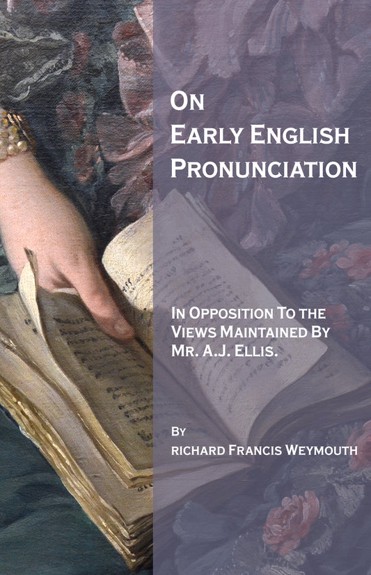 Opposition to "On Early English Pronunciation"