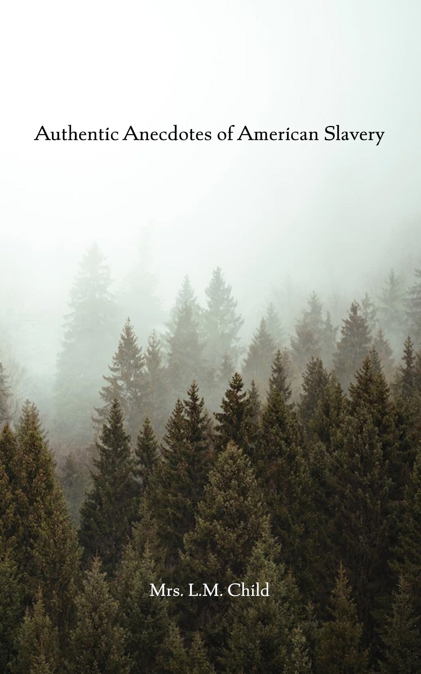 Authentic Anecdotes of American Slavery