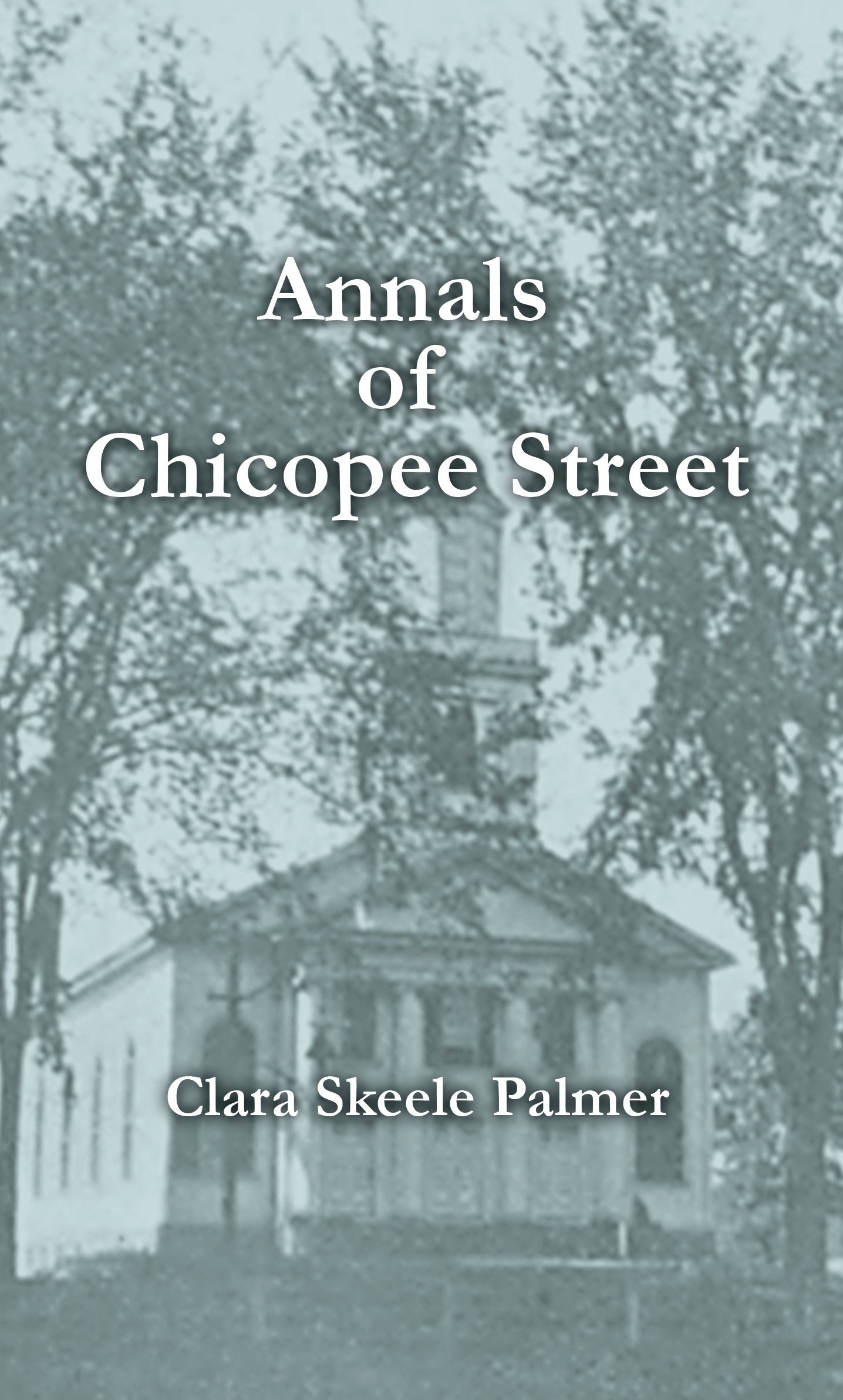 Annals of Chicopee Street