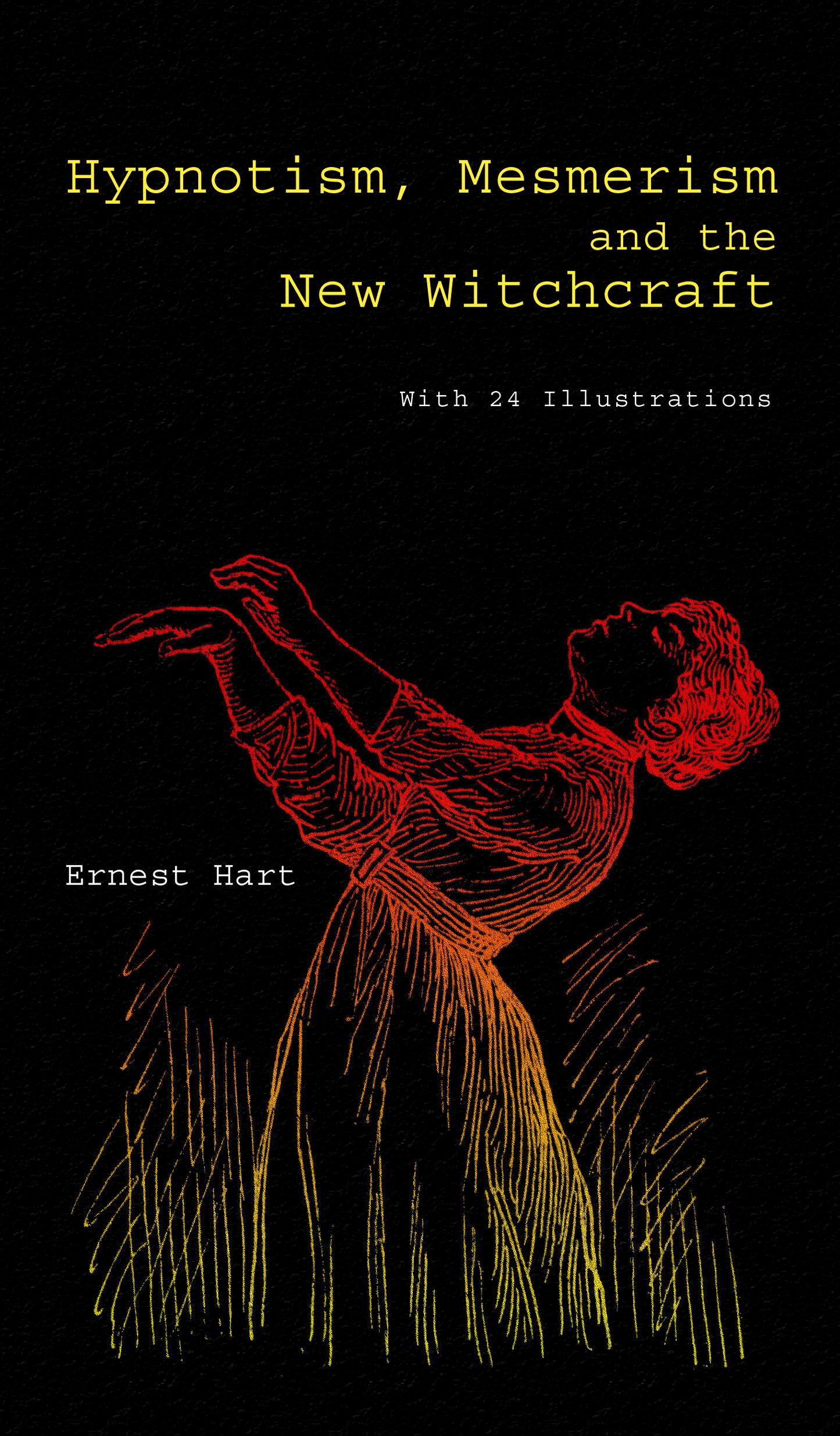 Hypnotism, Mesmerism and the New Witchcraft