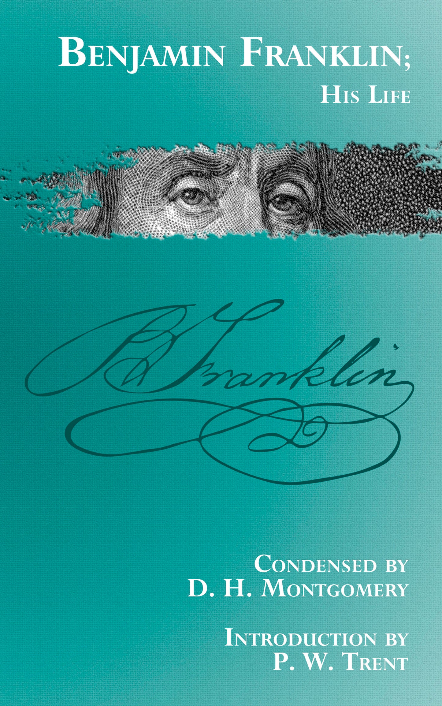Benjamin Franklin His Life