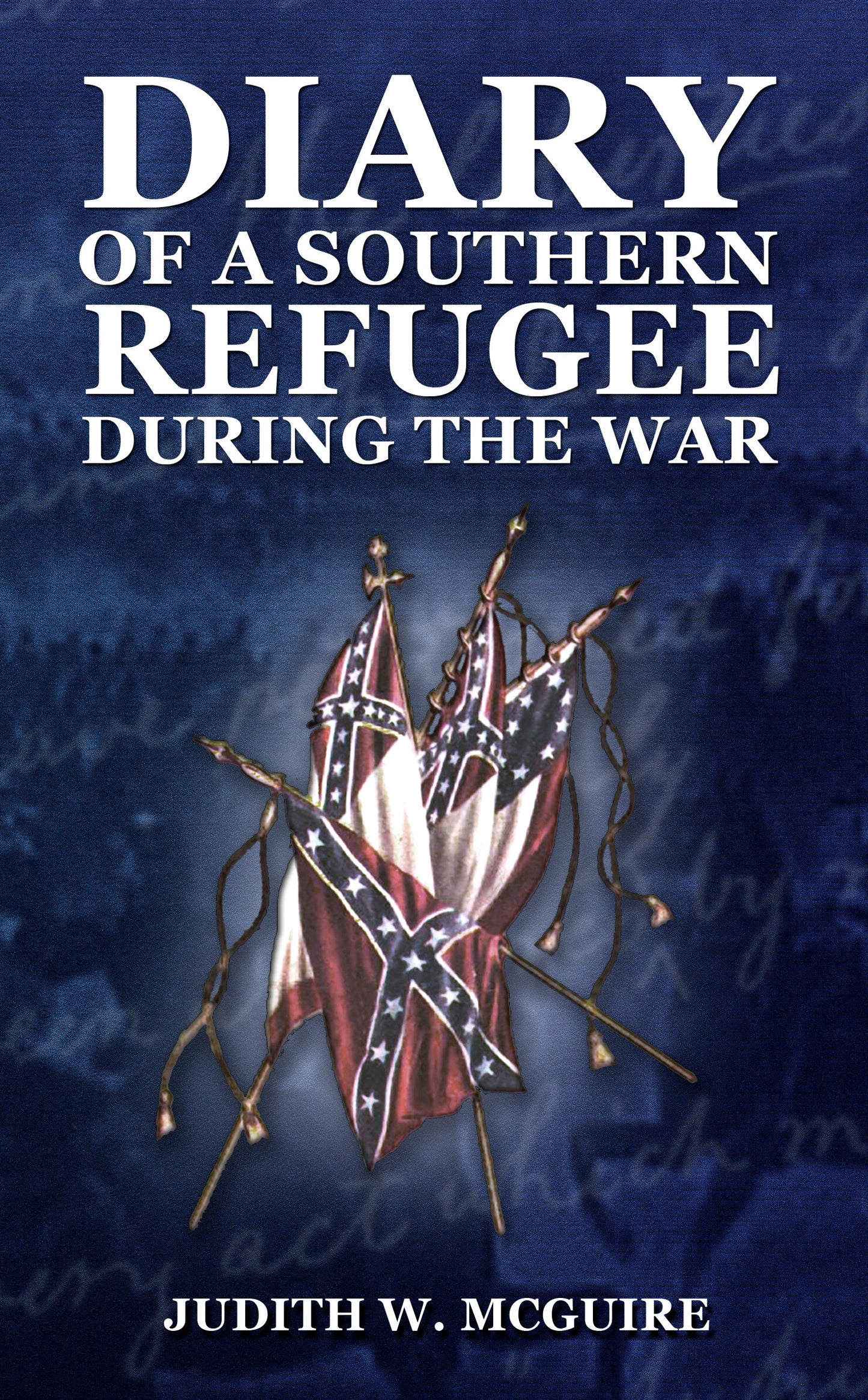 Diary Of A Southern Refugee During The War