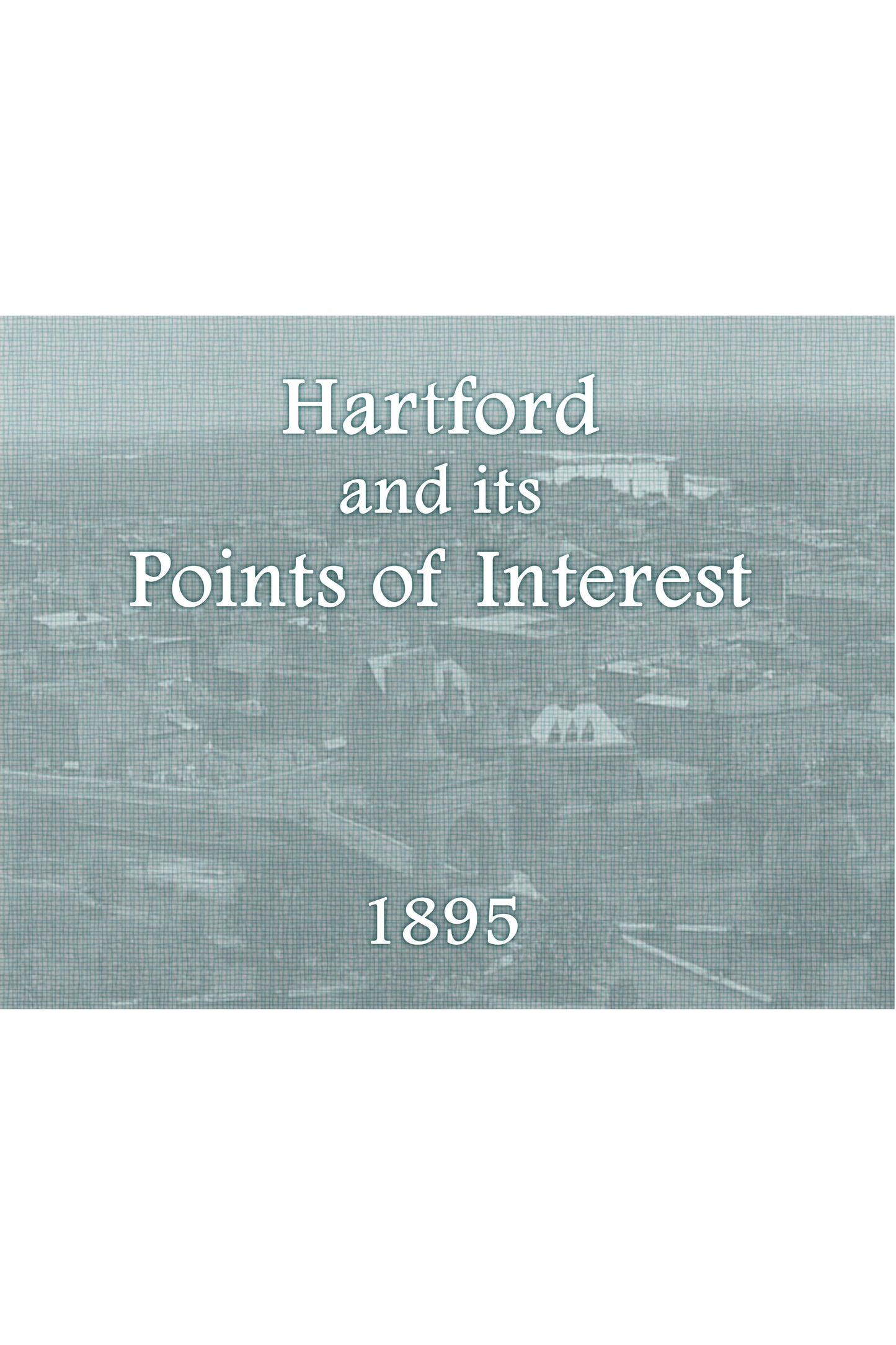 Hartford & Its Points Of Interest