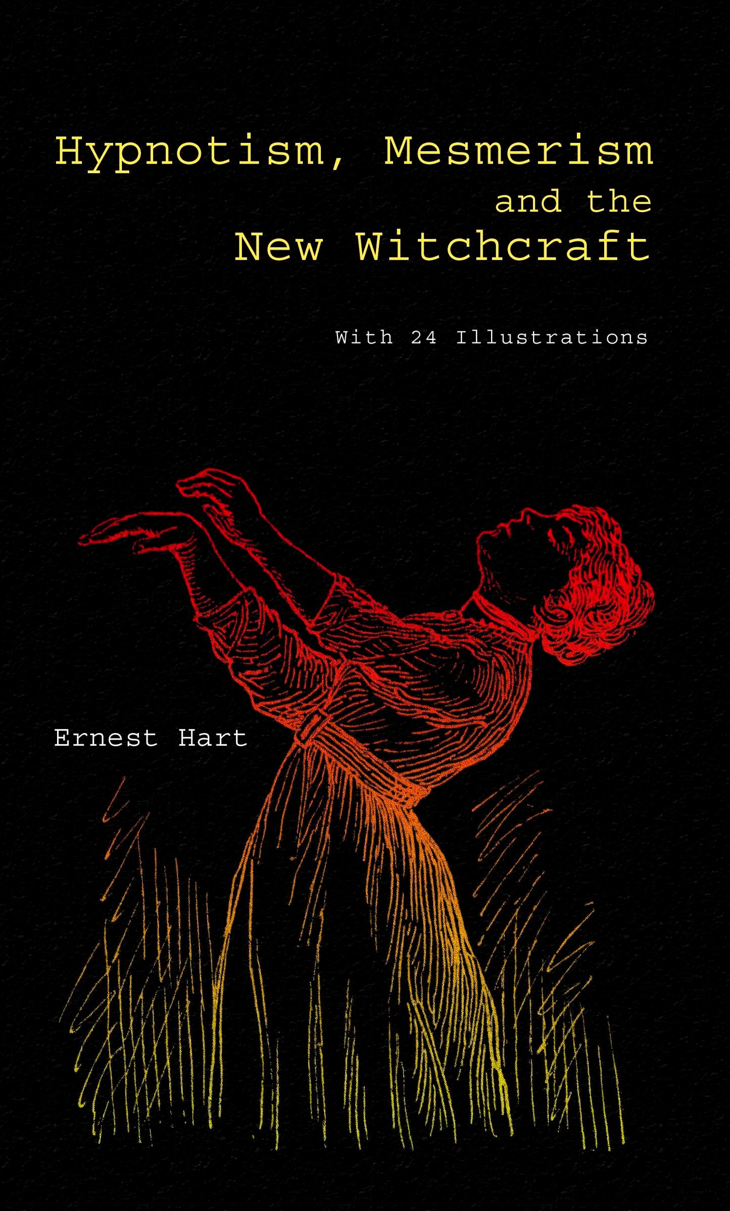 Hypnotism, Mesmerism and the New Witchcraft