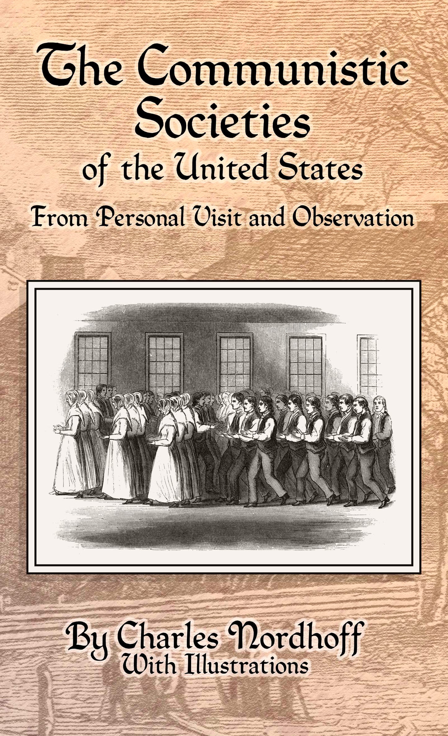 The Communistic Societies of the United States