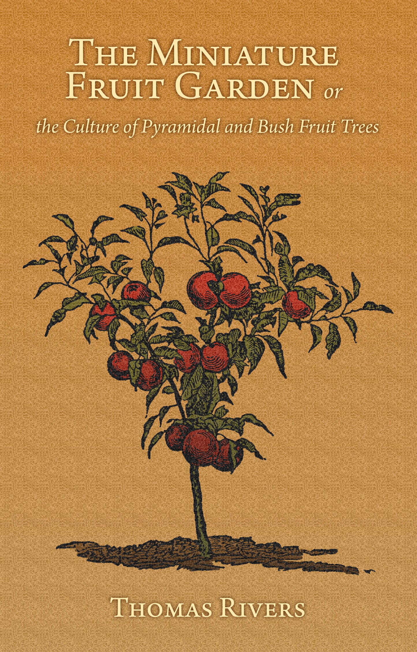 The Miniature Fruit Garden