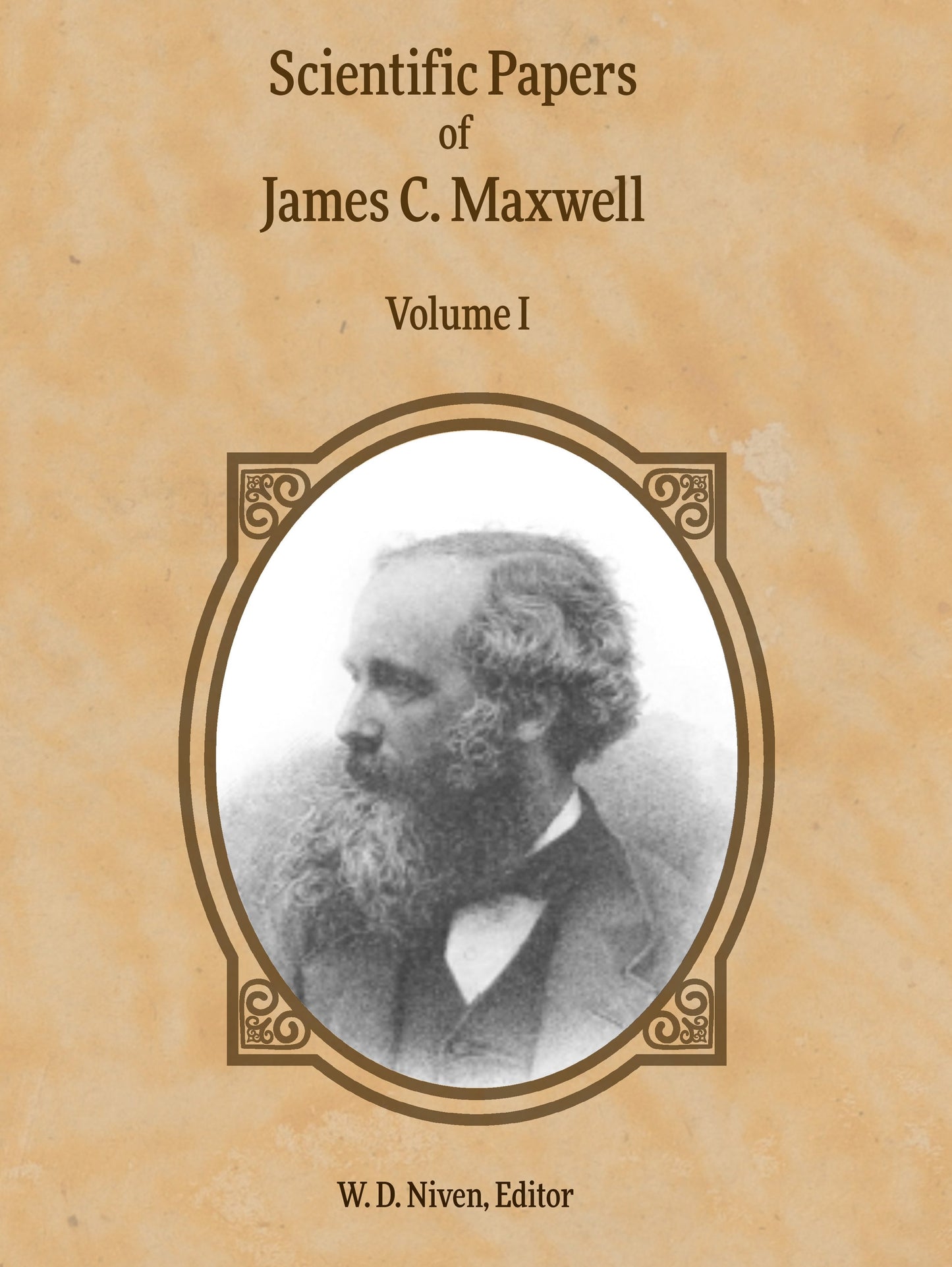 Scientific Paperbackers of James C. Maxwell Volume I