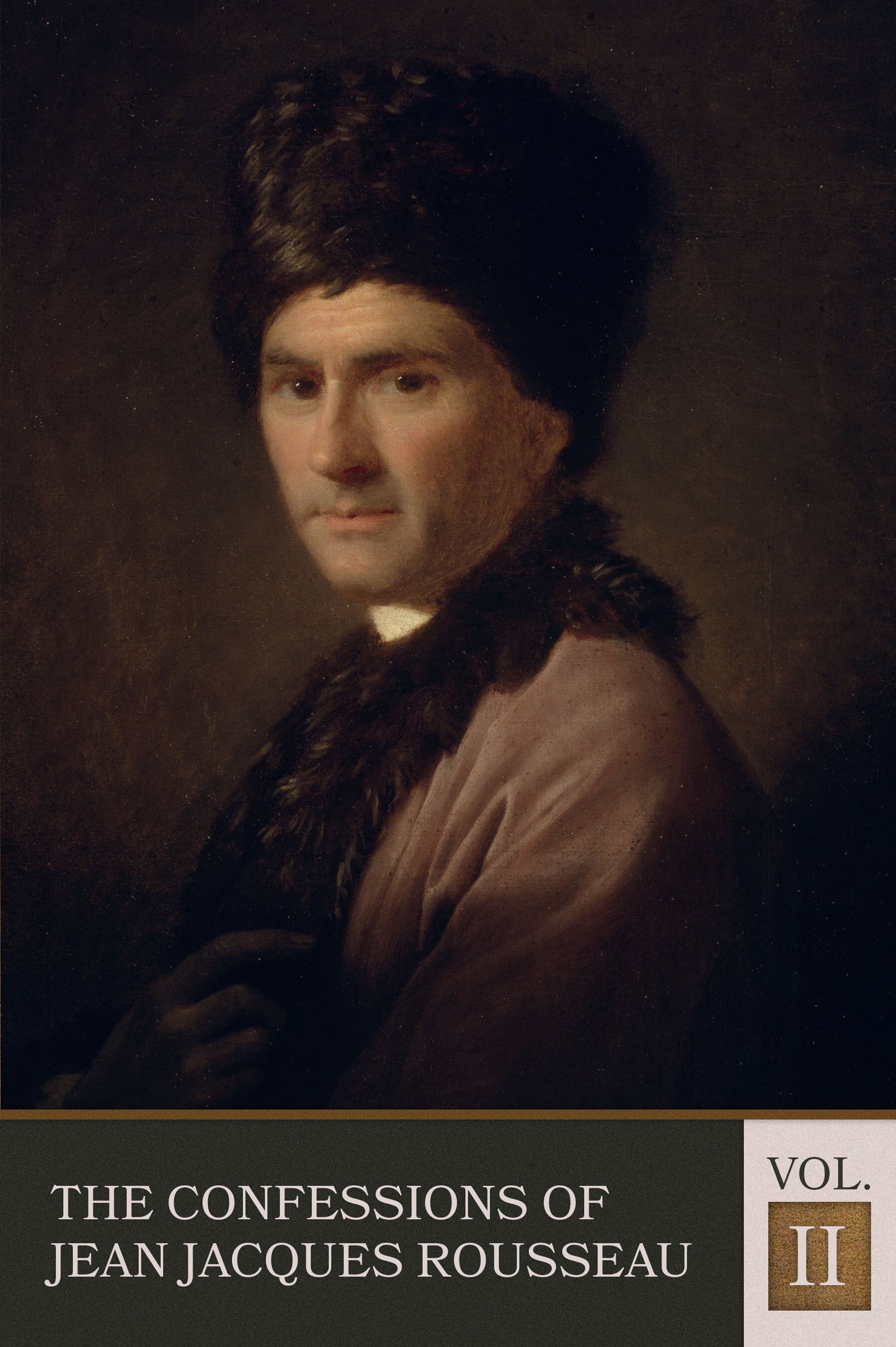 The Confessions of Jean Jacques Rousseau Volume II