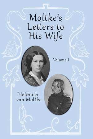 Moltke's Letters Volume I