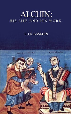 Alcuin: His Life and His Work