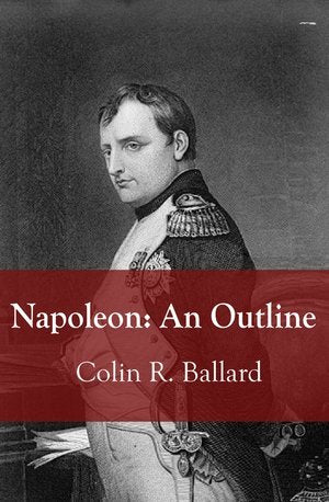 Napoleon: An Outline