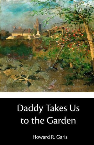 Daddy Takes Us to the Garden