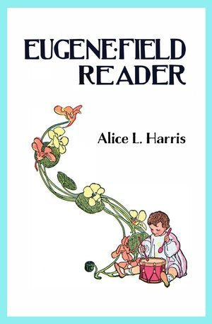 Eugene Field Reader