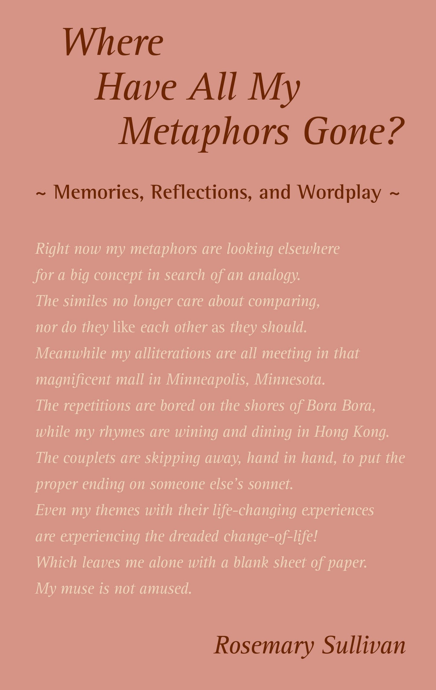 Where Have All My Metaphors Gone?: Memories, Reflections, and Wordplay