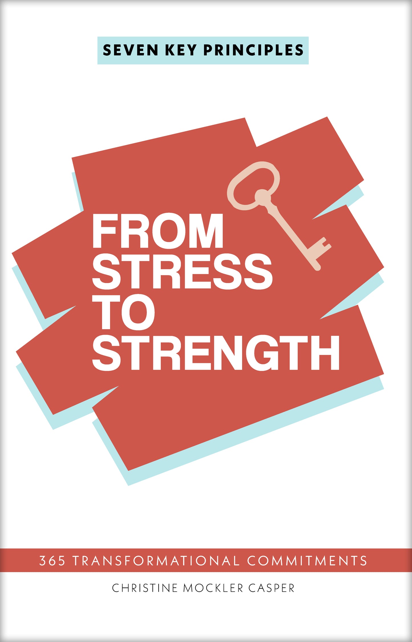 From Stress to Strength: 365 Transformational Commitments