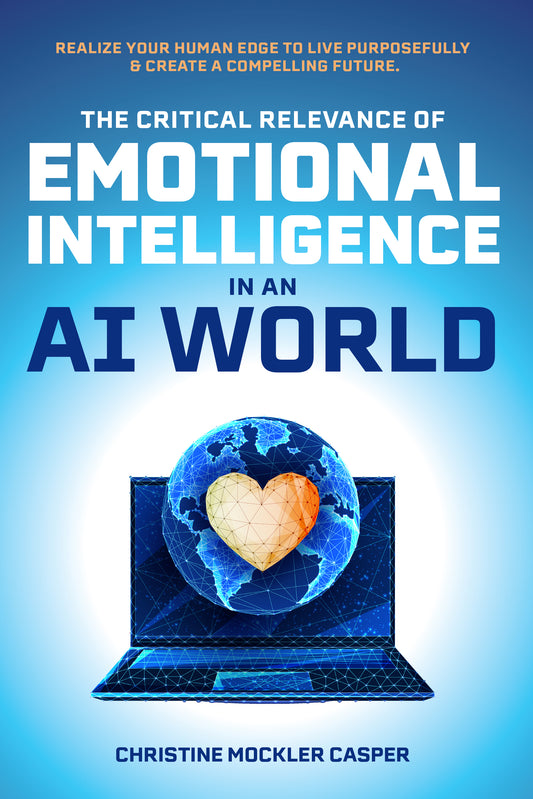 The Critical Relevance of Emotional Intelligence in an AI World