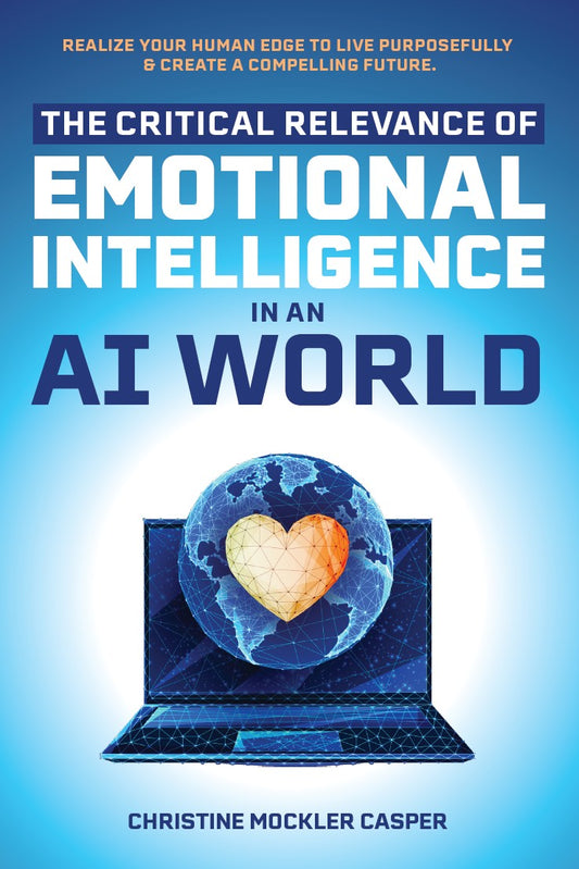 The Critical Relevance of Emotional Intelligence in an AI World
