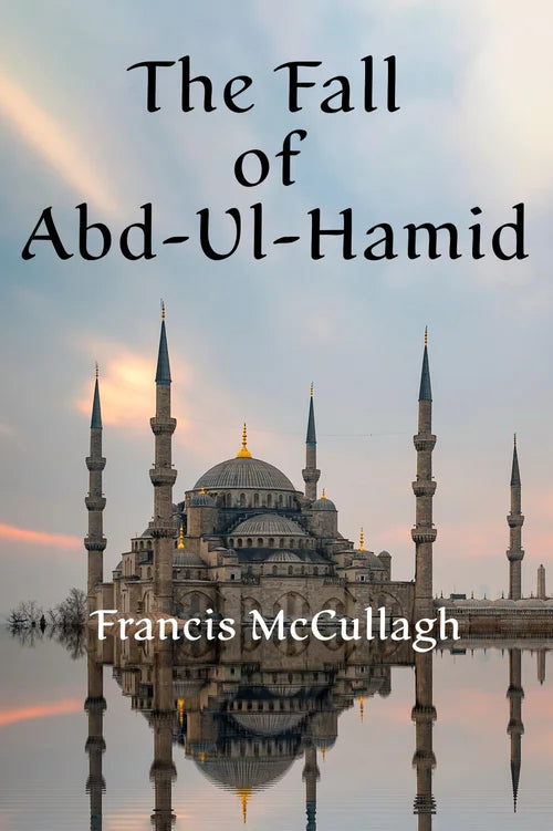 The Fall of Abd-Ul-Hamid