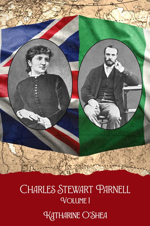 Charles Stewart Parnell Volume I