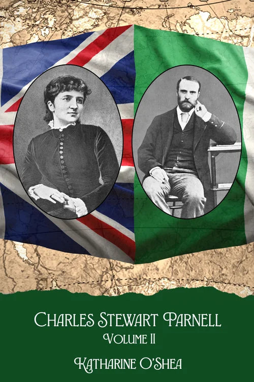 Charles Stewart Parnell Volume II