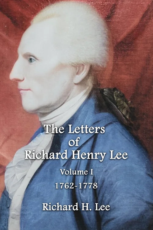 Letters of Richard Henry Lee Volume I