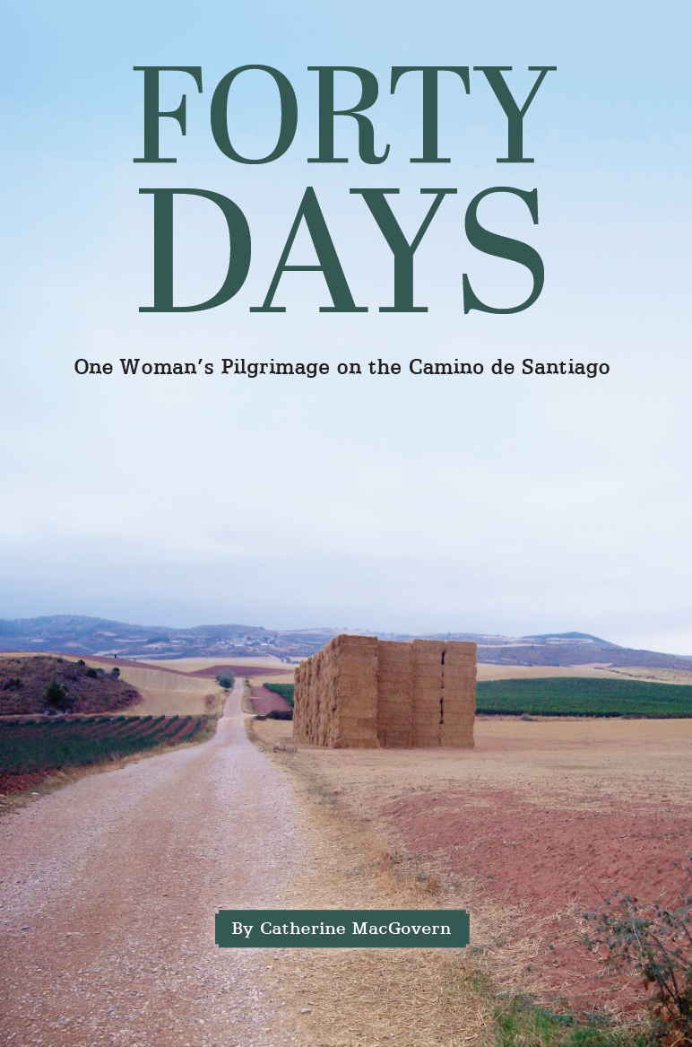 Forty Days: One Woman's Pilgrimage on the Camino de Santiago