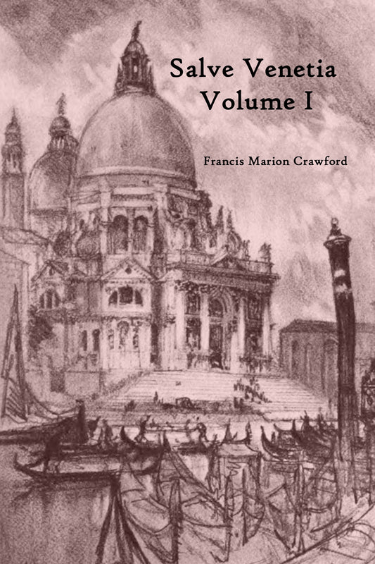 Salve Venetia Volume I