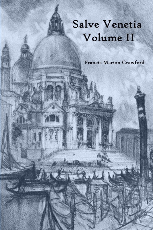 Salve Venetia Volume II