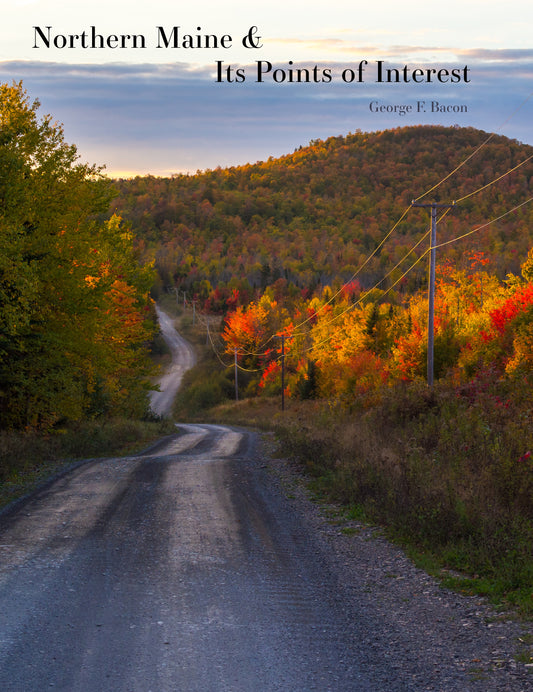 Northern Maine & Its Points of Interest