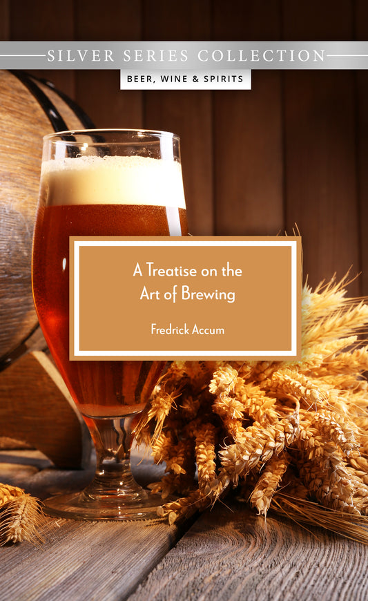 A Treatise on the Art of Brewing