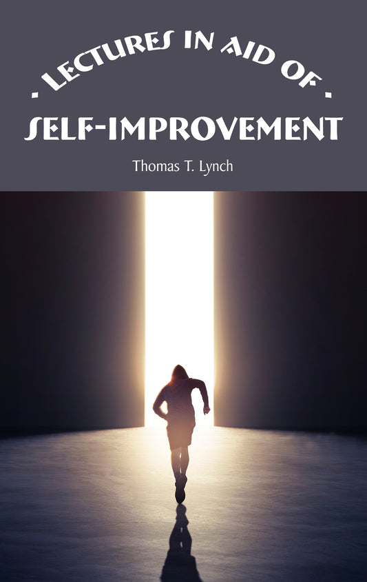 Lectures in Aid of Self Improvement