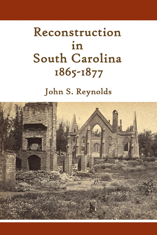 Reconstruction in South Carolina 1865-1877